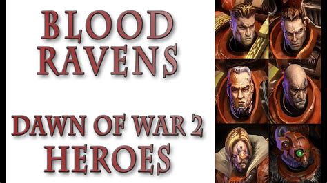 Characters in Dawn of War: Blood Ravens .